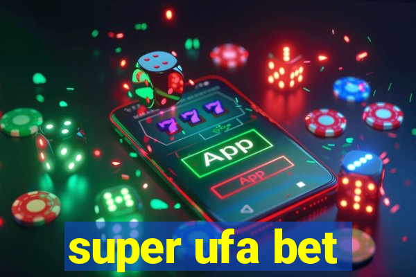 super ufa bet